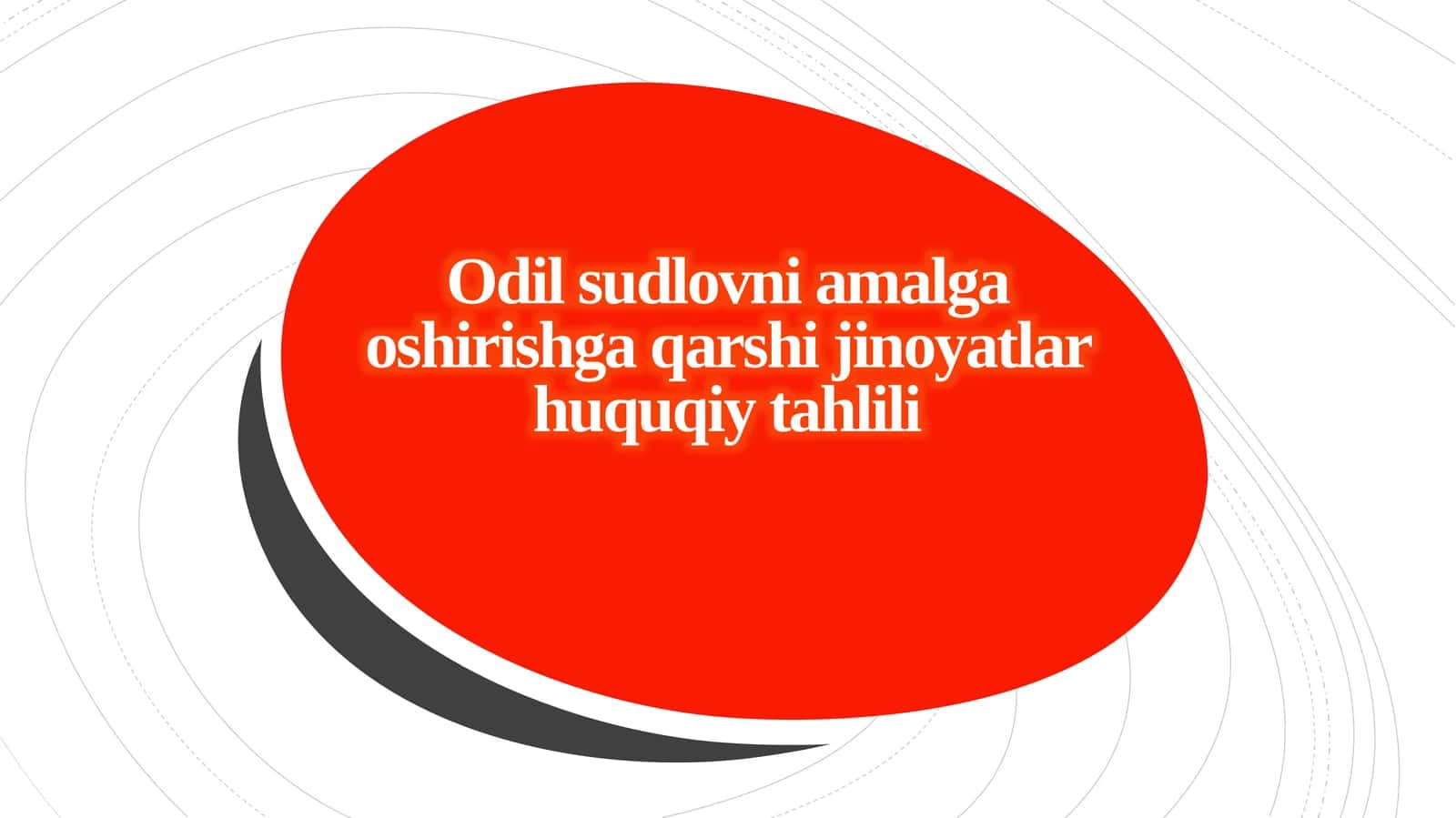 Odil sudlovni amalga oshirishga qarshi jinoyatlar huquqiy tahlili 1