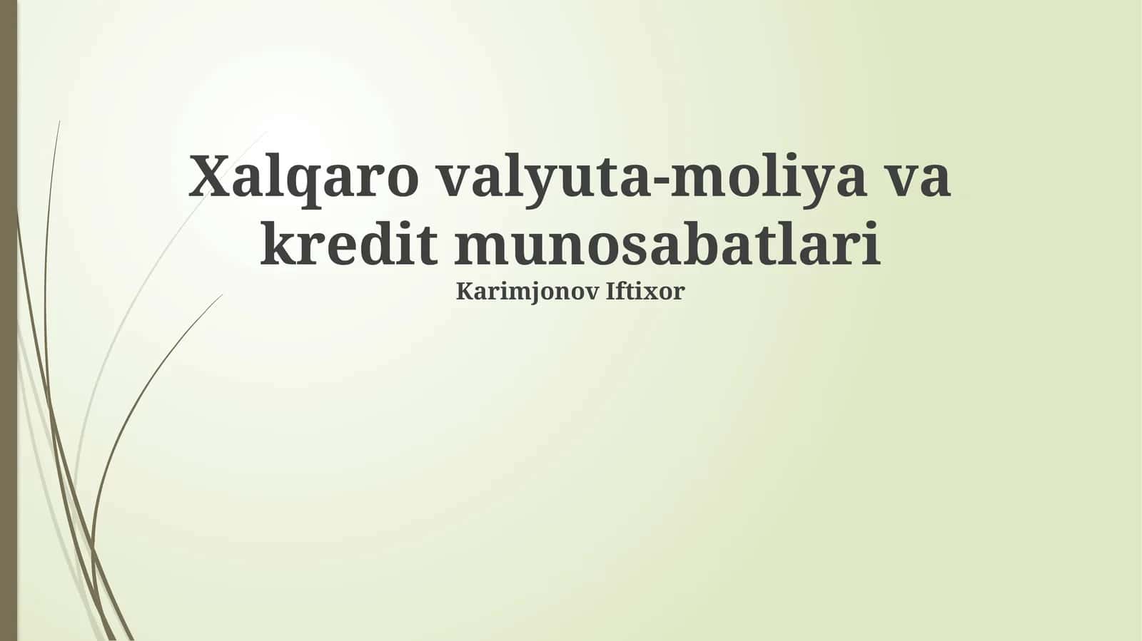 Xalqaro valyuta-moliya va kredit munosabatlari 1