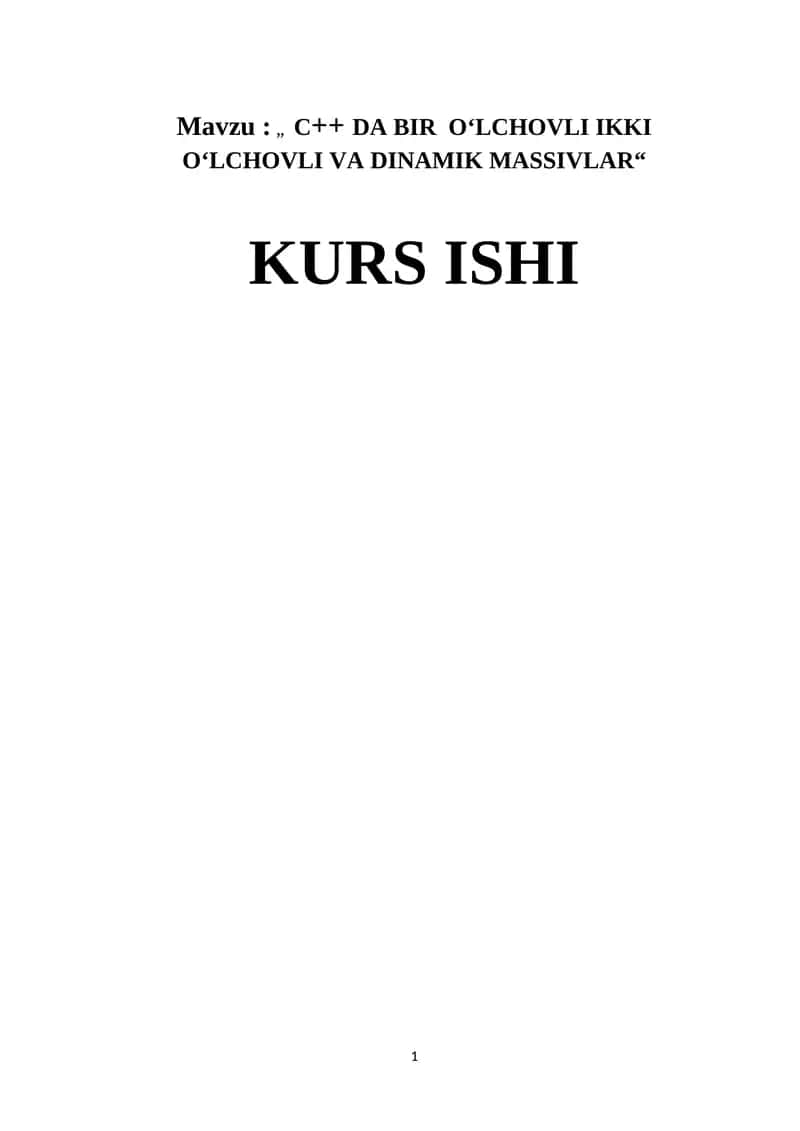 C++ DA BIR  O‘LCHOVLI IKKI O‘LCHOVLI VA DINAMIK MASSIVLAR. 1