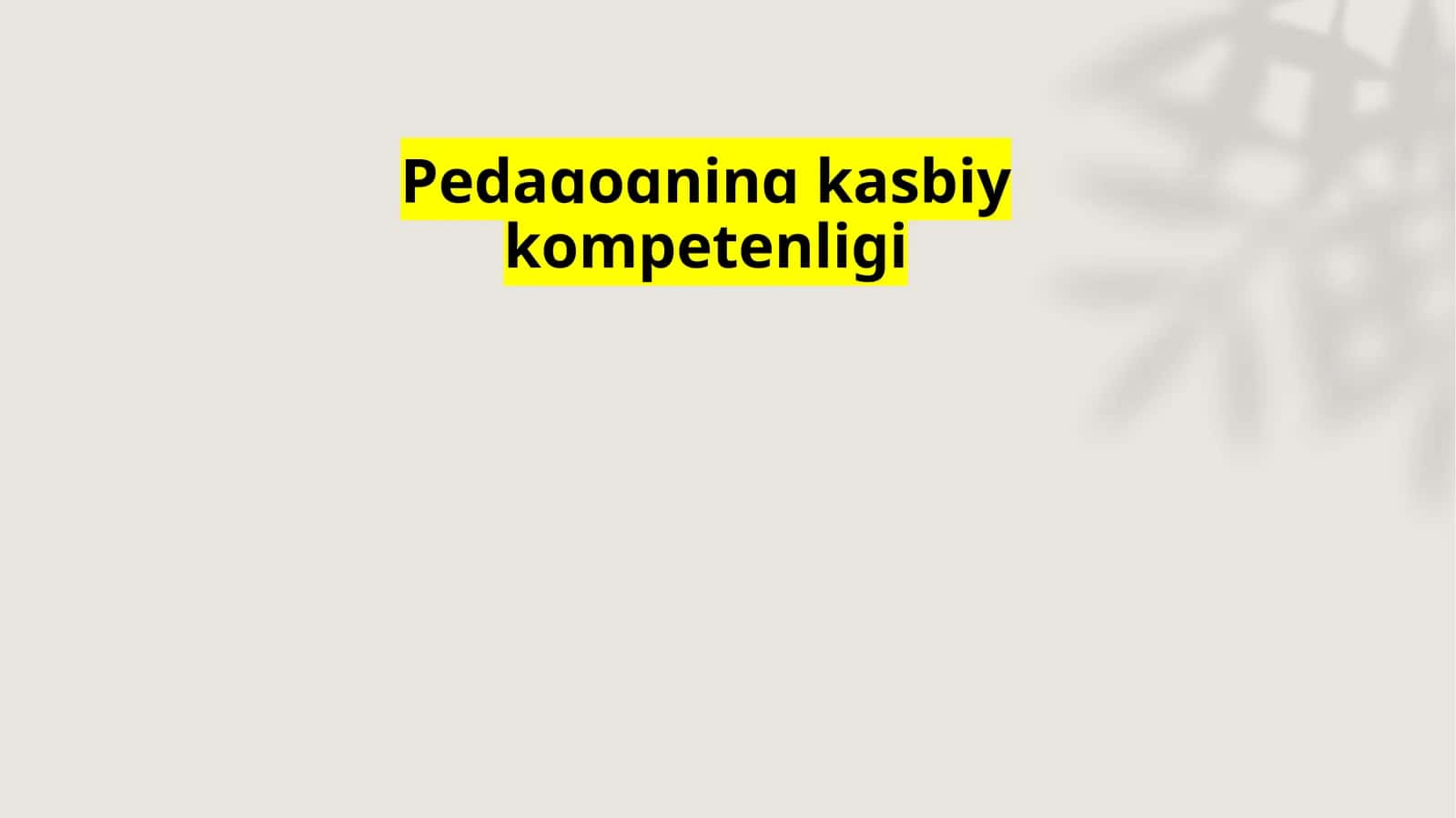 Pedagogning kasbiy kompetenligi 1