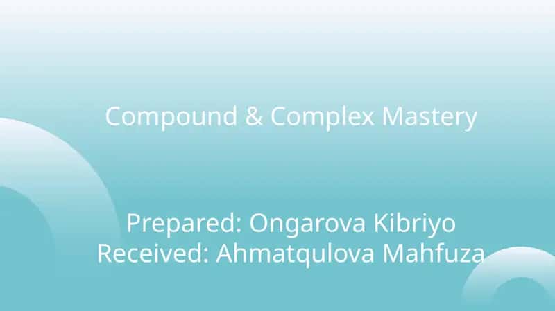 Compound & Complex Mastery 1
