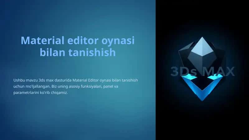 Material editor oynasi bilan tanishish 1