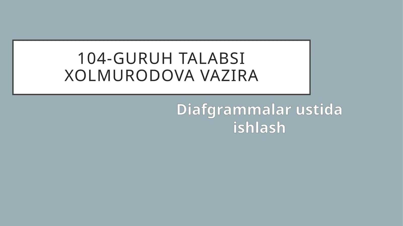 Diafgrammalar ustida ishlash 1