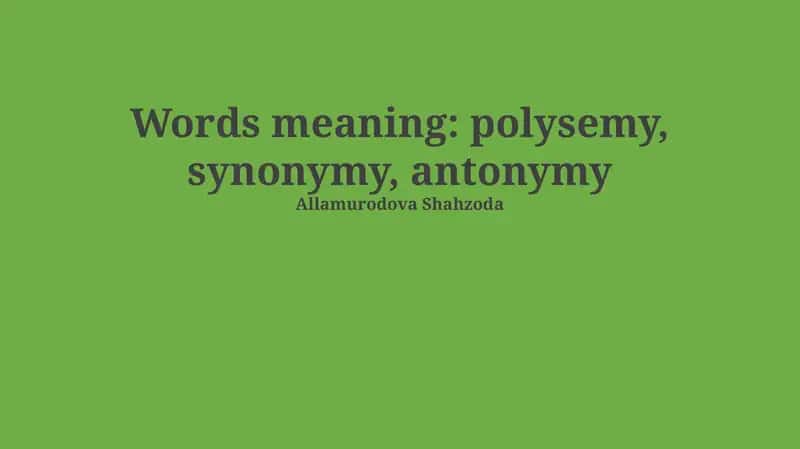 Core Semantic Relations: Polysemy, Synonymy, and Antonymy 1