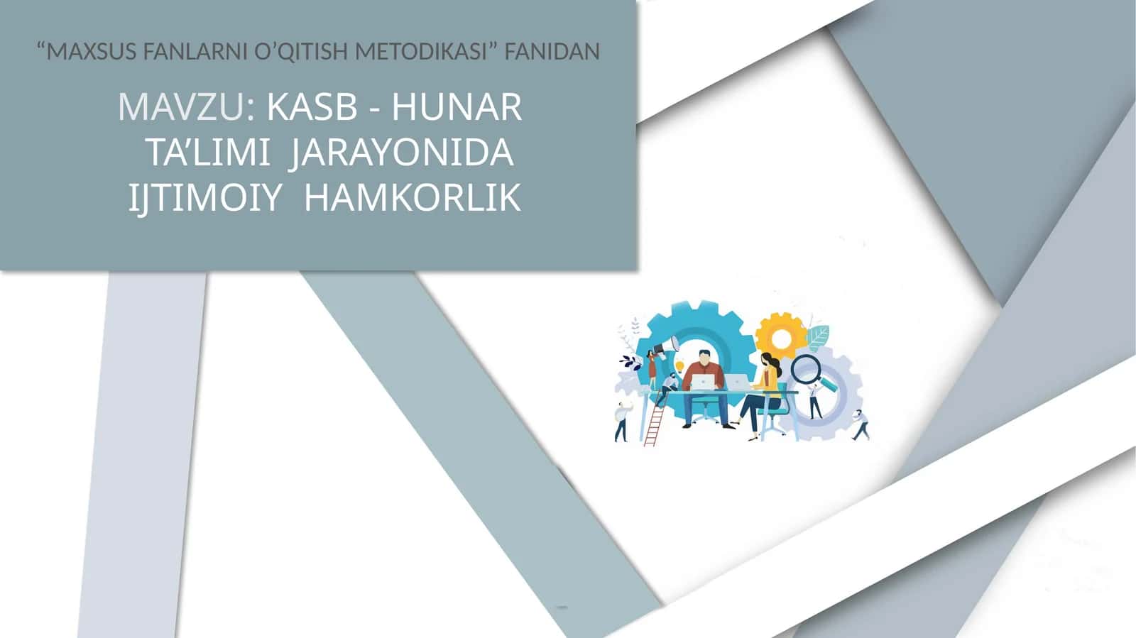 KASB - HUNAR TA’LIMI  JARAYONIDA IJTIMOIY  HAMKORLIK 1