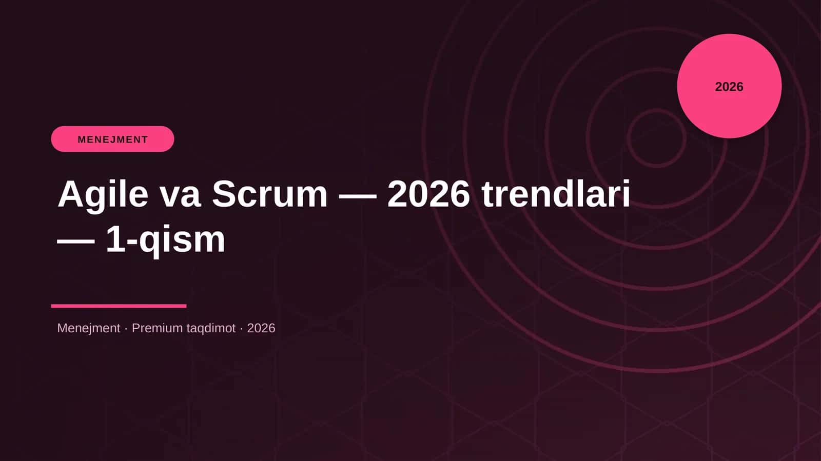 Agile va Scrum — 2026 trendlari — 1-qism 1