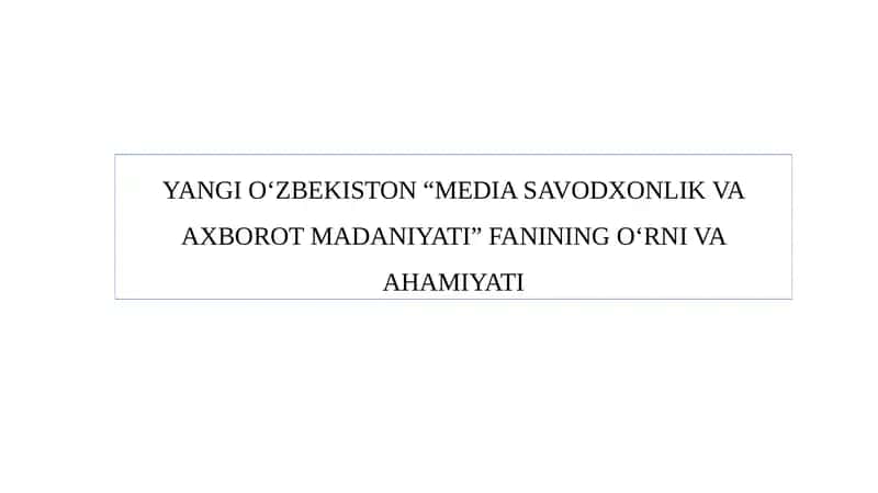 "Media Savodxonlik Va Axborot Madaniyati" 1