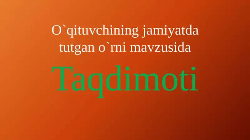 O`qituvchining Jamiyatdagi O'rni 1