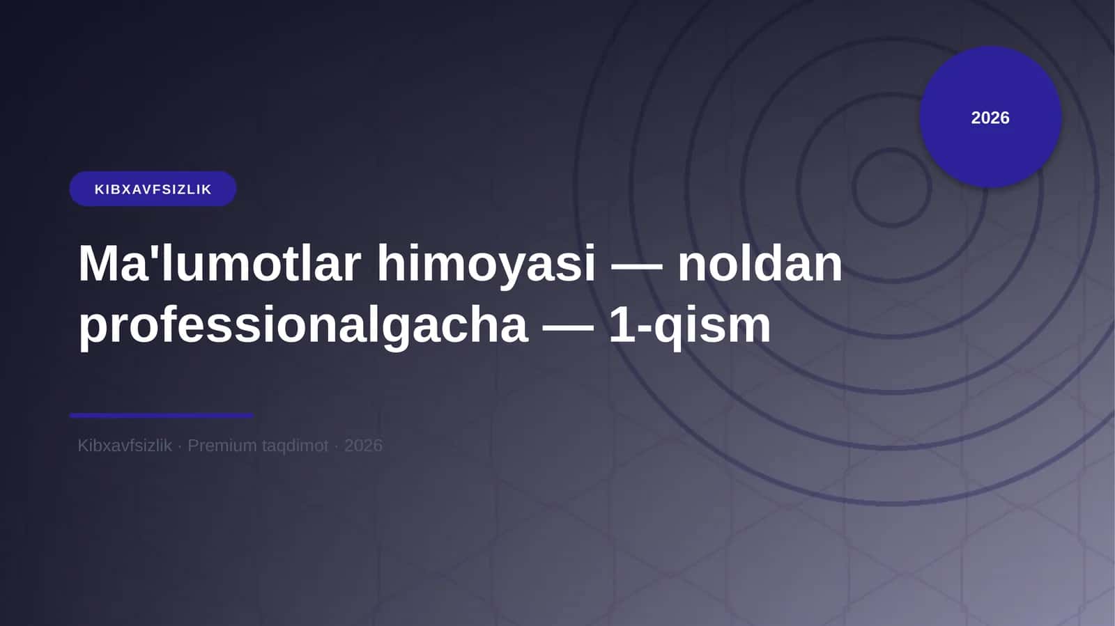 Ma'lumotlar himoyasi — noldan professionalgacha — 1-qism 1