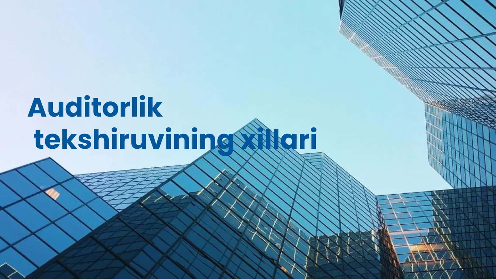 Auditorlik tekshiruvining xillari 1