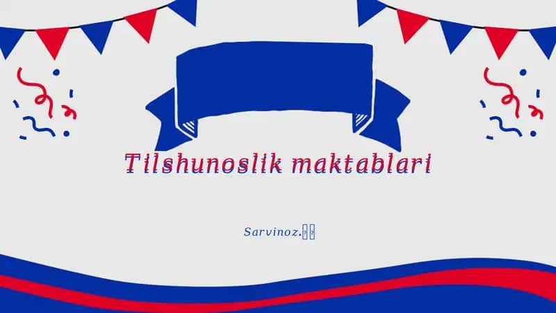 Tilshunoslik maktablari (slayd) 1