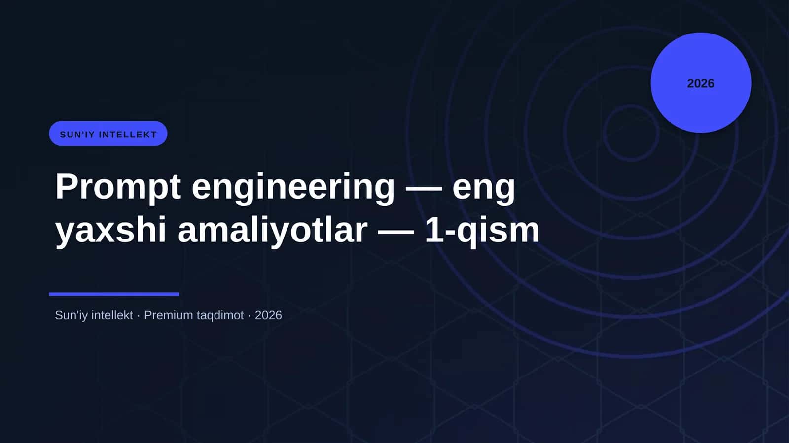 Prompt engineering — eng yaxshi amaliyotlar — 1-qism 1