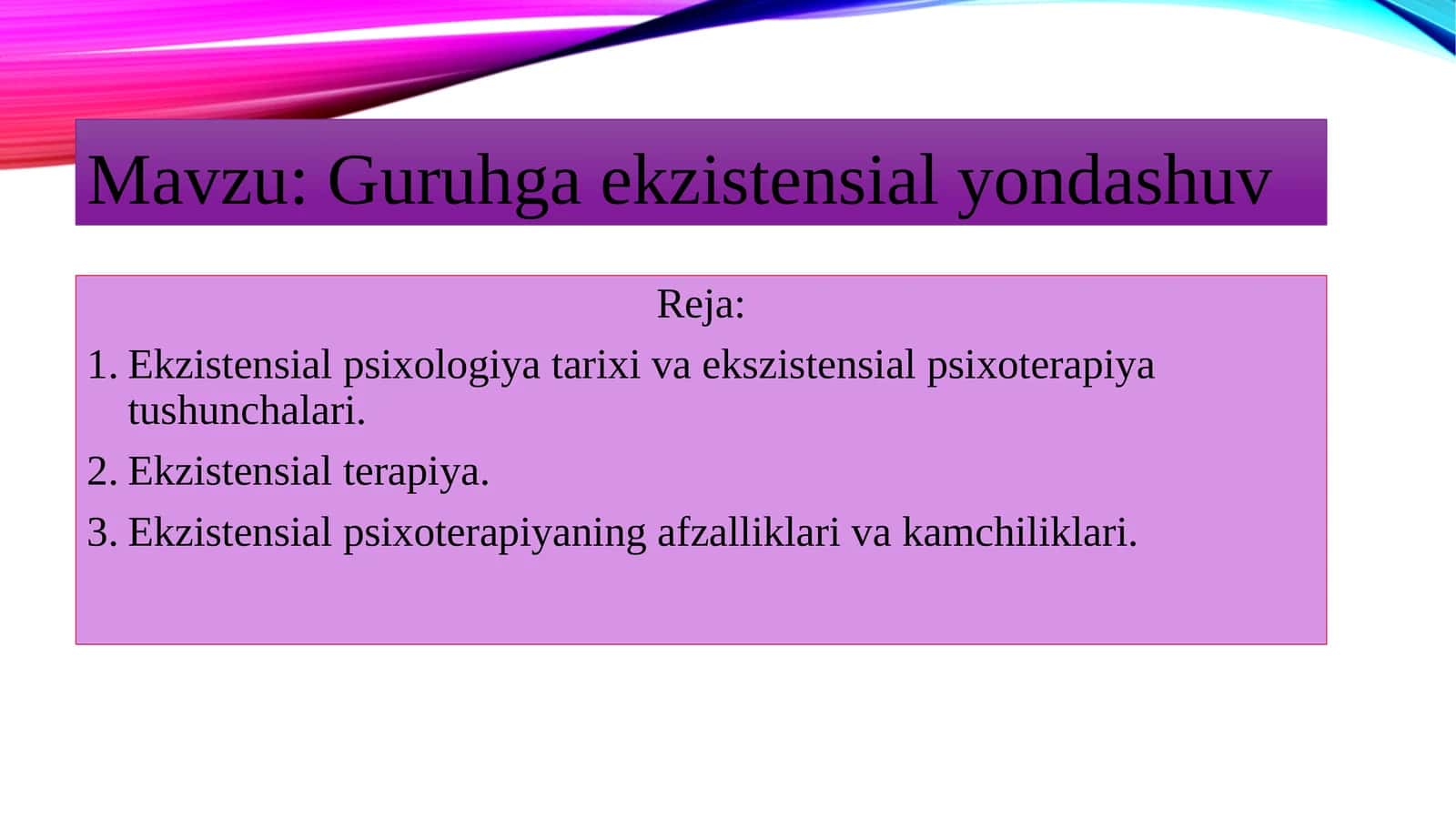 Guruhga ekzistensial yondashuv 1