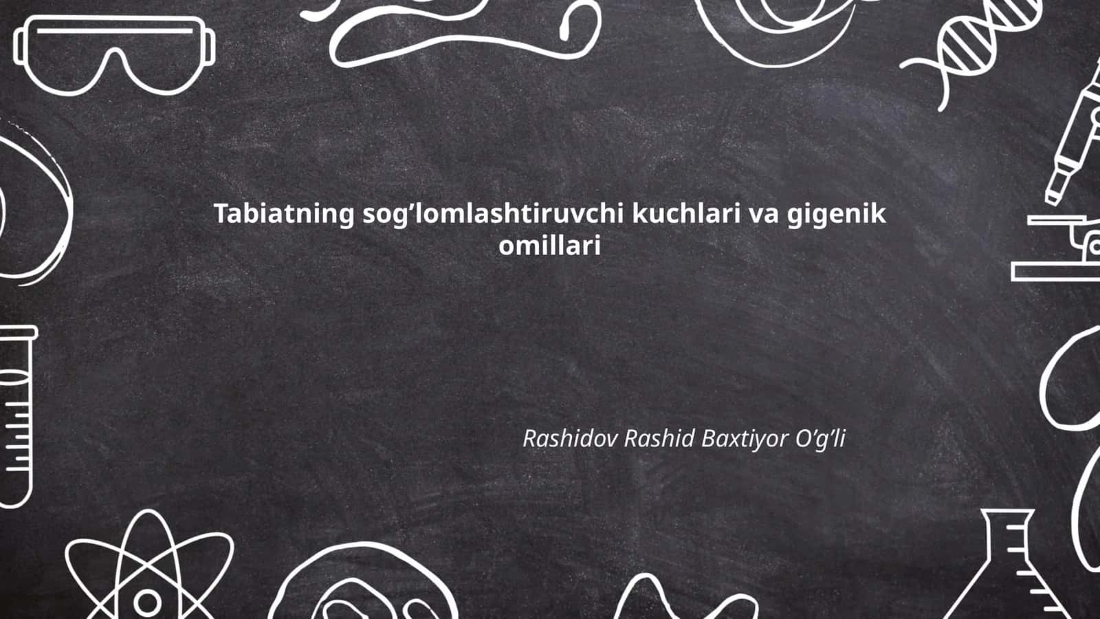Tabiatning sog’lomlashtiruvchi kuchlari va gigenik omillari 1