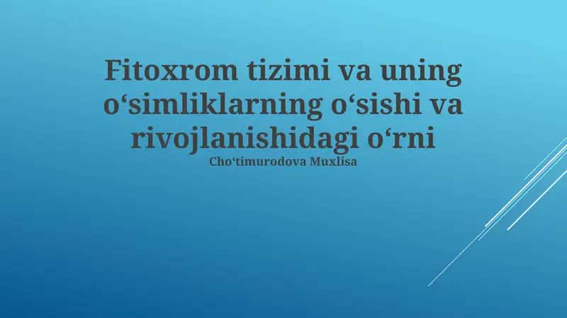 Fitoxrom tizimi va uning oʻsimliklarning oʻsishi va rivojlanishidagi oʻrni 1