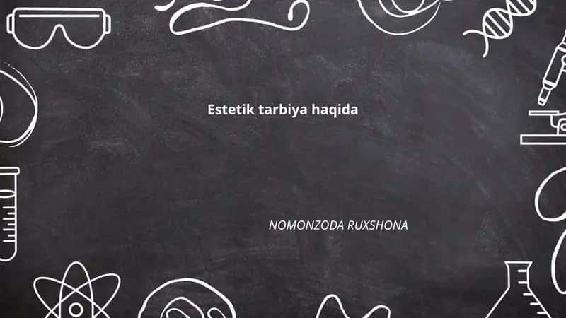 Estetik tarbiya haqida 1