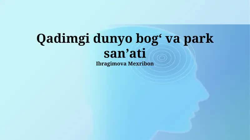 Qadimgi dunyo bogʻ va park sanʼati 1