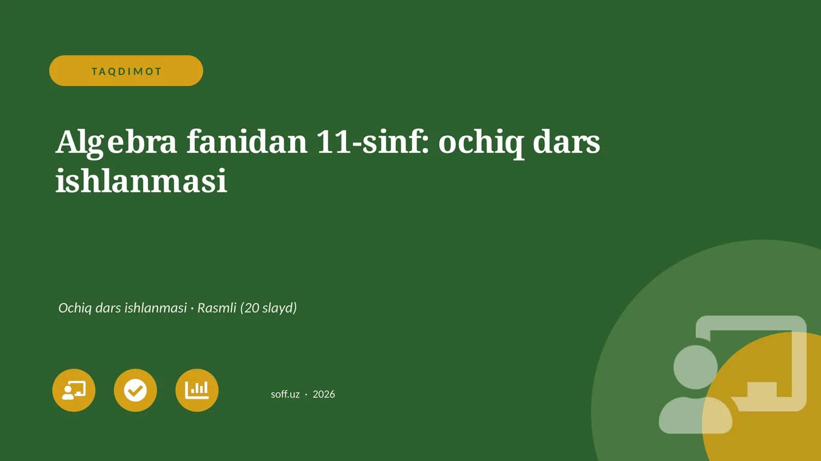 Algebra fanidan 11-sinf: ochiq dars ishlanmasi 1