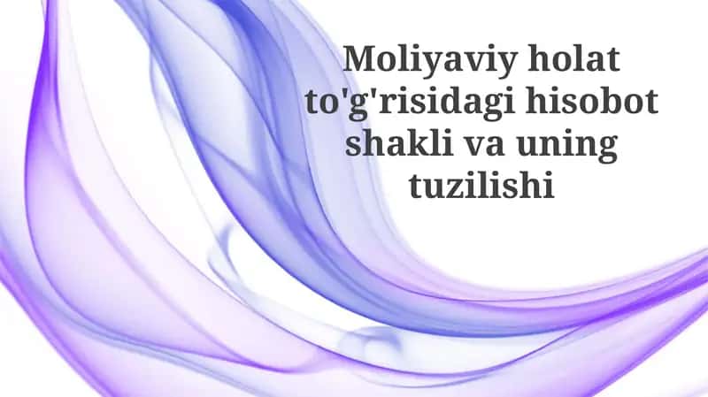 Moliyaviy holat to'g'risidagi hisobot 1