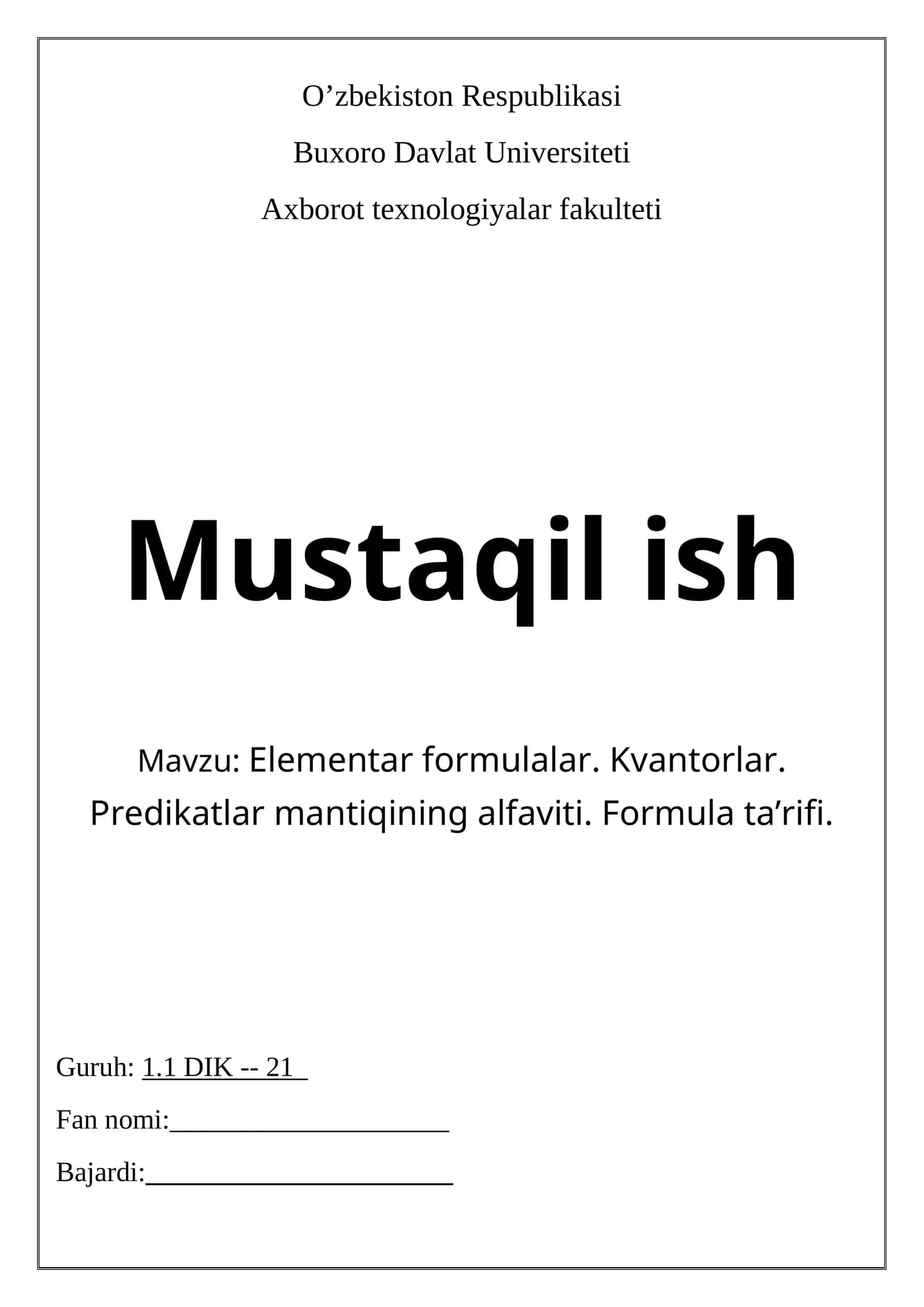 Elementar formulalar. Kvantorlar. Predikatlar mantiqining alfaviti. Formula ta’rifi 1