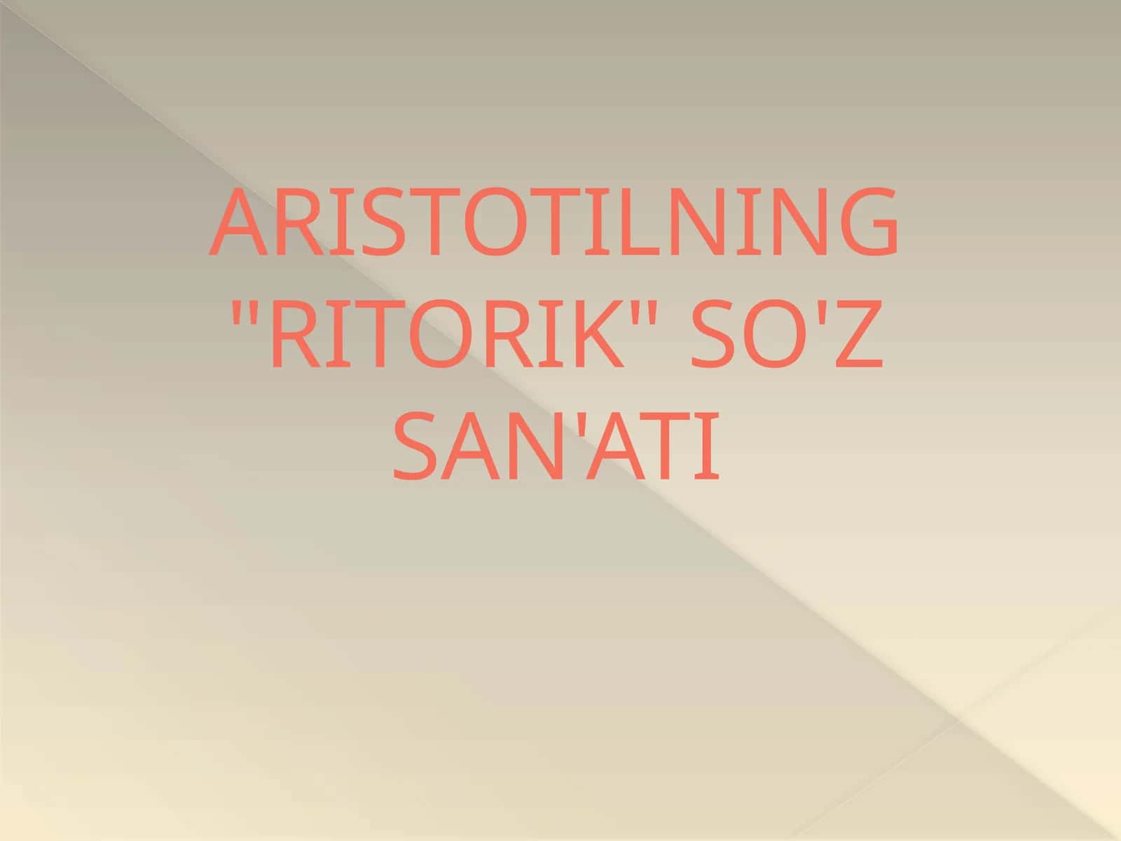 ARISTOTILNING "RITORIK" SO'Z SAN'ATI 1