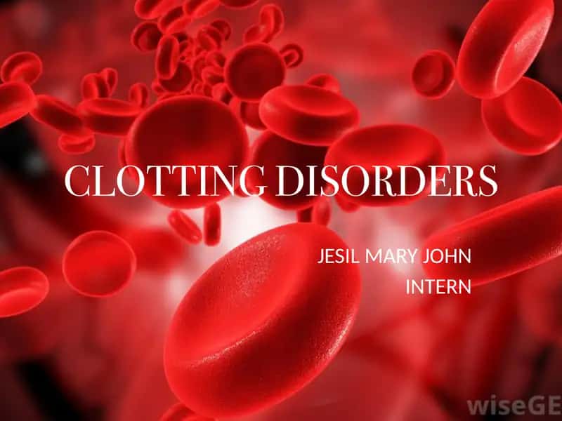 CLOTTING DISORDERS 1
