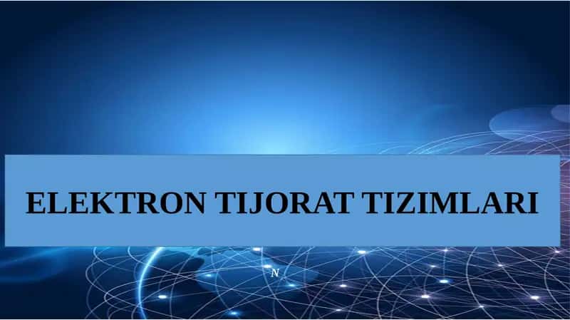 ELEKTRON TIJORAT TIZIMLARI 1