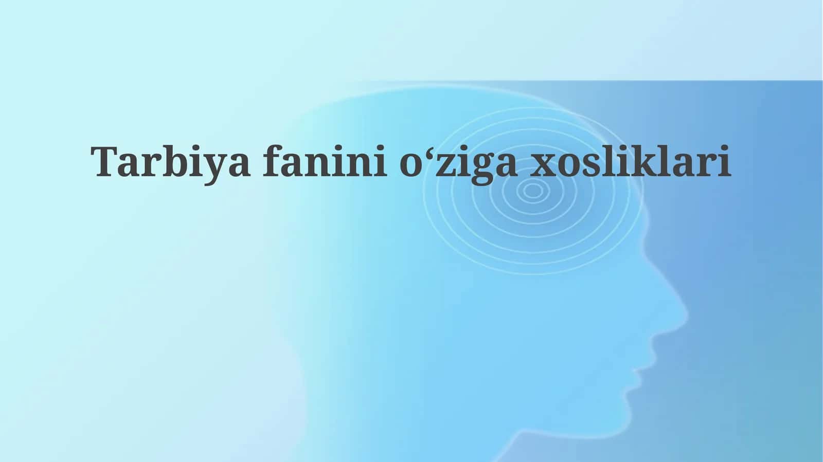 Tarbiyafaninioʻzigaxosliklari 1