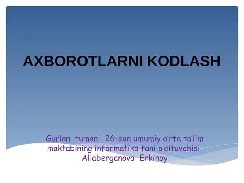Axborotlarni Kodlash 1