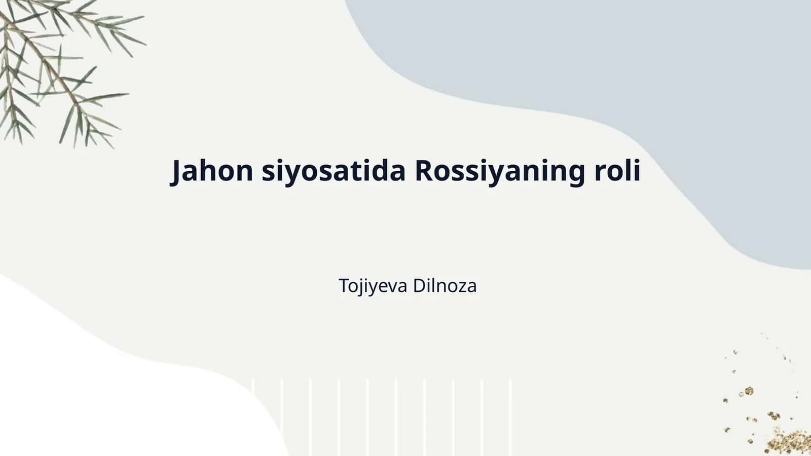 Jahon siyosatida Rossiyaning roli 1