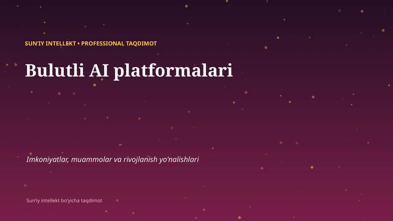 SUNʼIY INTELLEKT • PROFESSIONAL TAQDIMOT 1