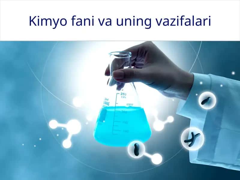 kimyo fani va uning vazifalari 1