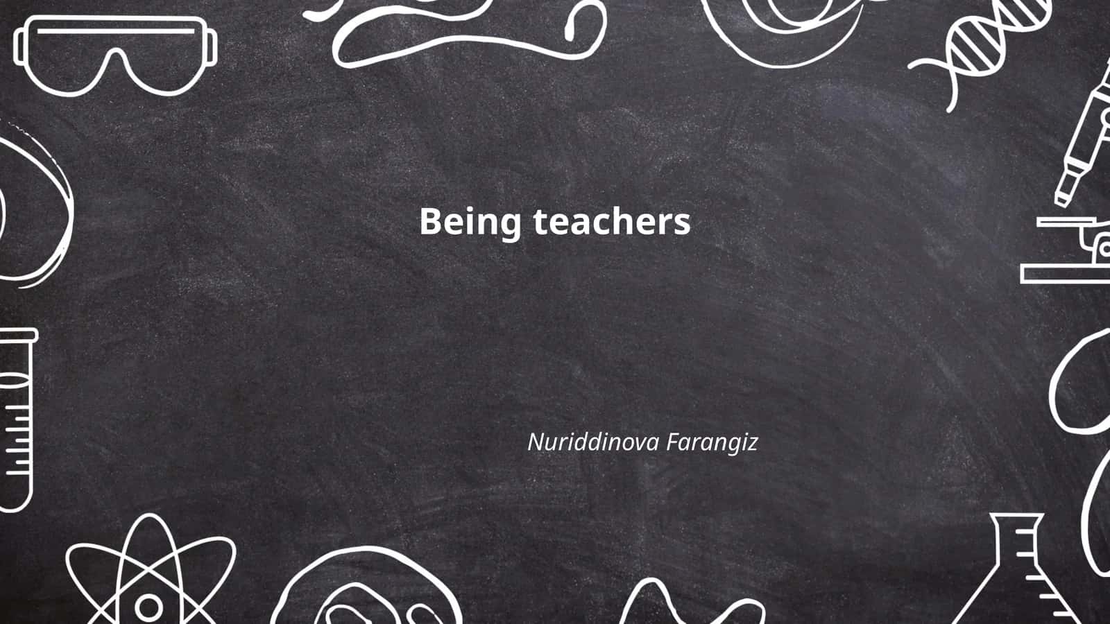 Being teachers 1