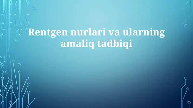 Rentgennurlarivaularningamaliqtadbiqi 1