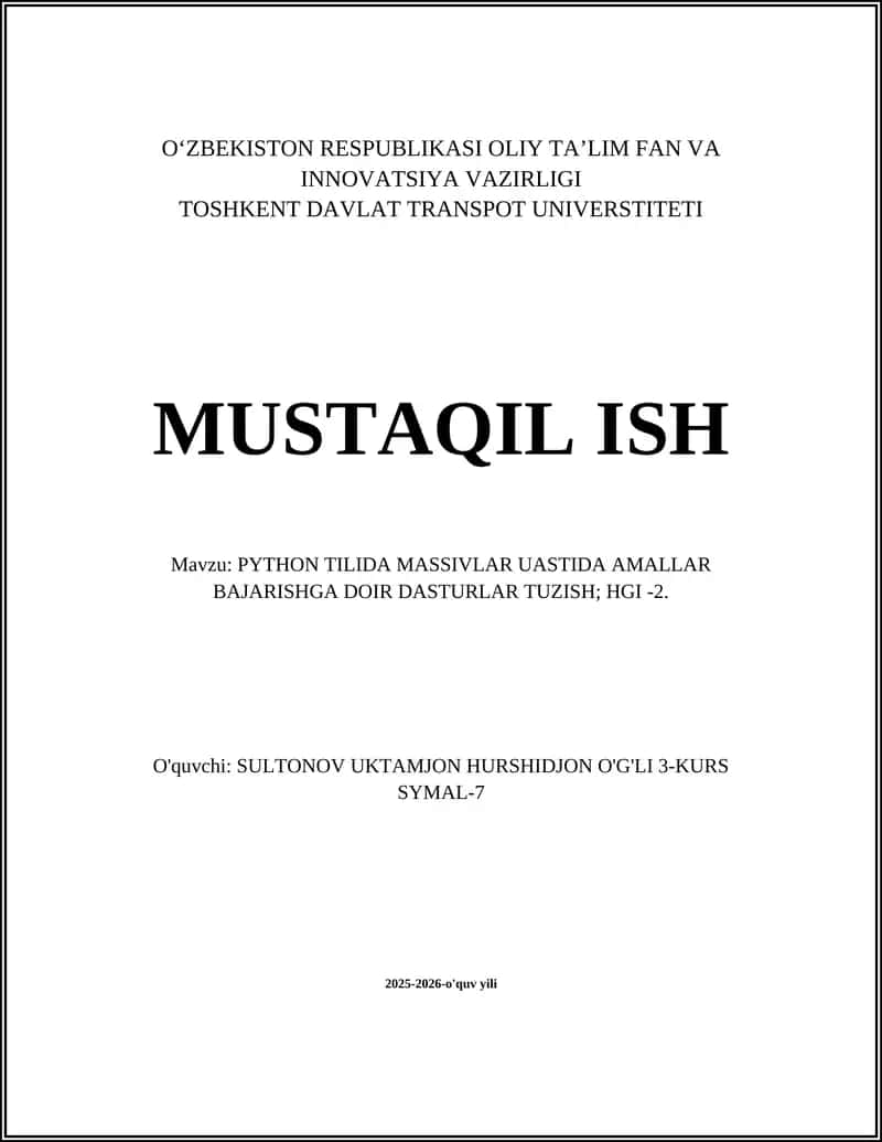 PYTHON TILIDA MASSIVLAR UASTIDA AMALLAR BAJARISHGA DOIR DASTURLAR TUZISH; HGI -2 1