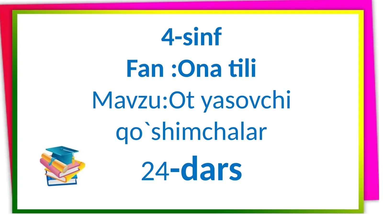 "Ot yasovchi qo`shimchalar" 4-sinf Ona tili fanidan dars ishlanma 1