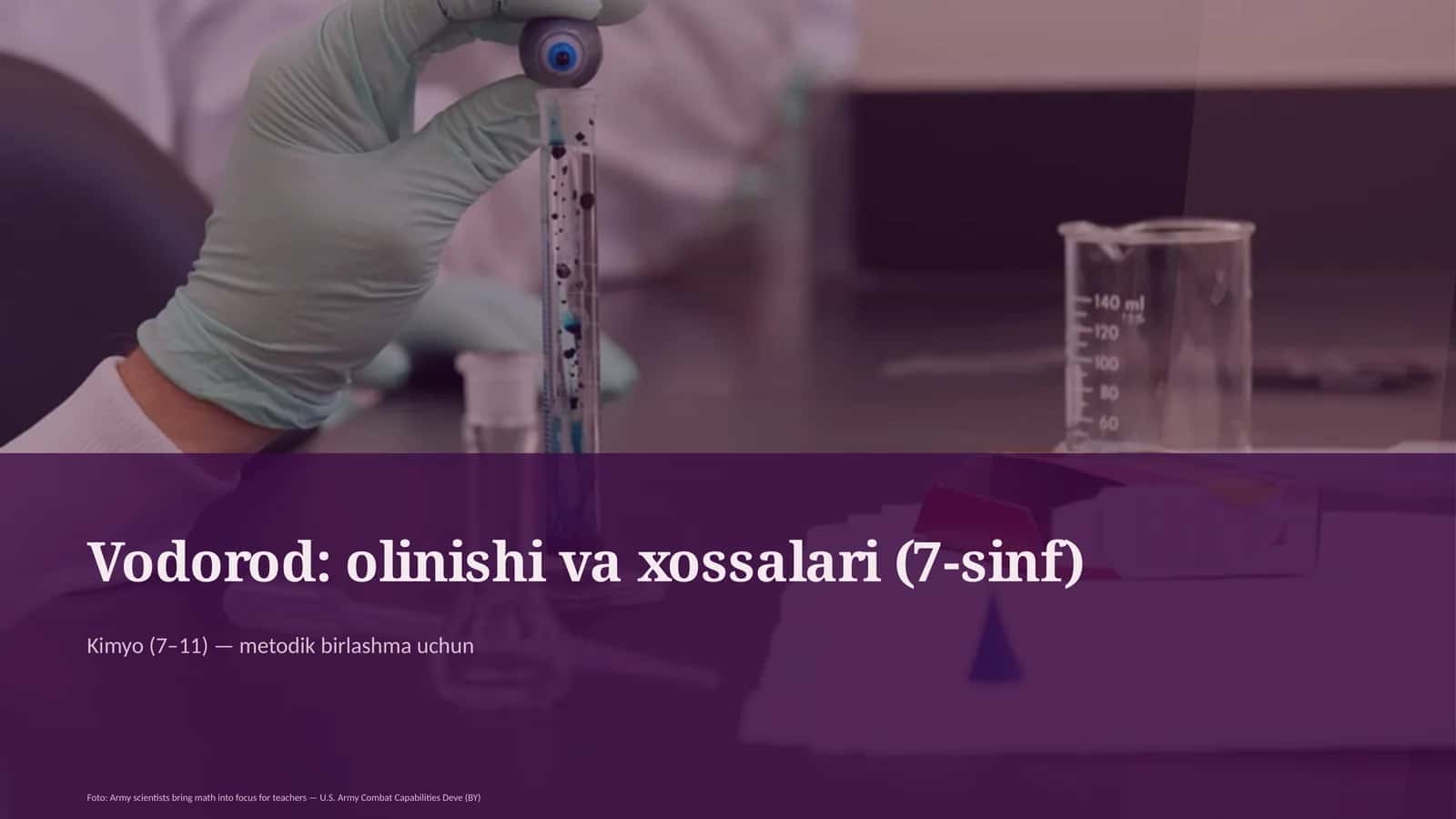 Vodorod: olinishi va xossalari (7-sinf) Kimyo (7– 11) 1