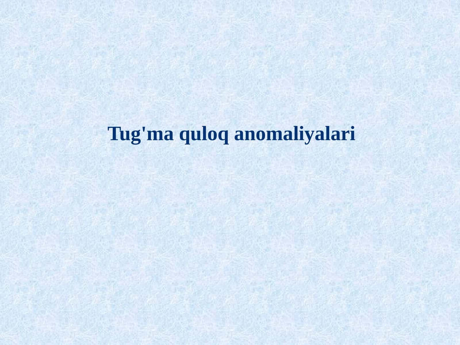 Tug'ma quloq anomaliyalari 1