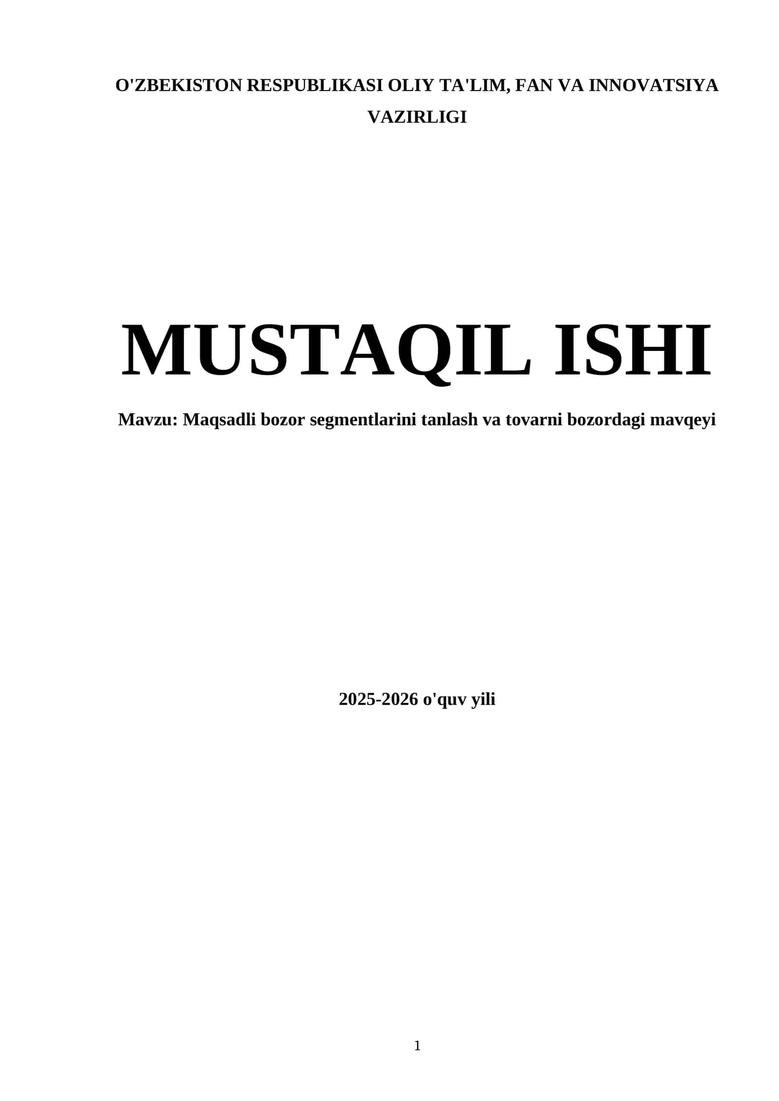 Maqsadli bozor segmentlarini tanlash va tovarni bozordagi mavqeyi 1