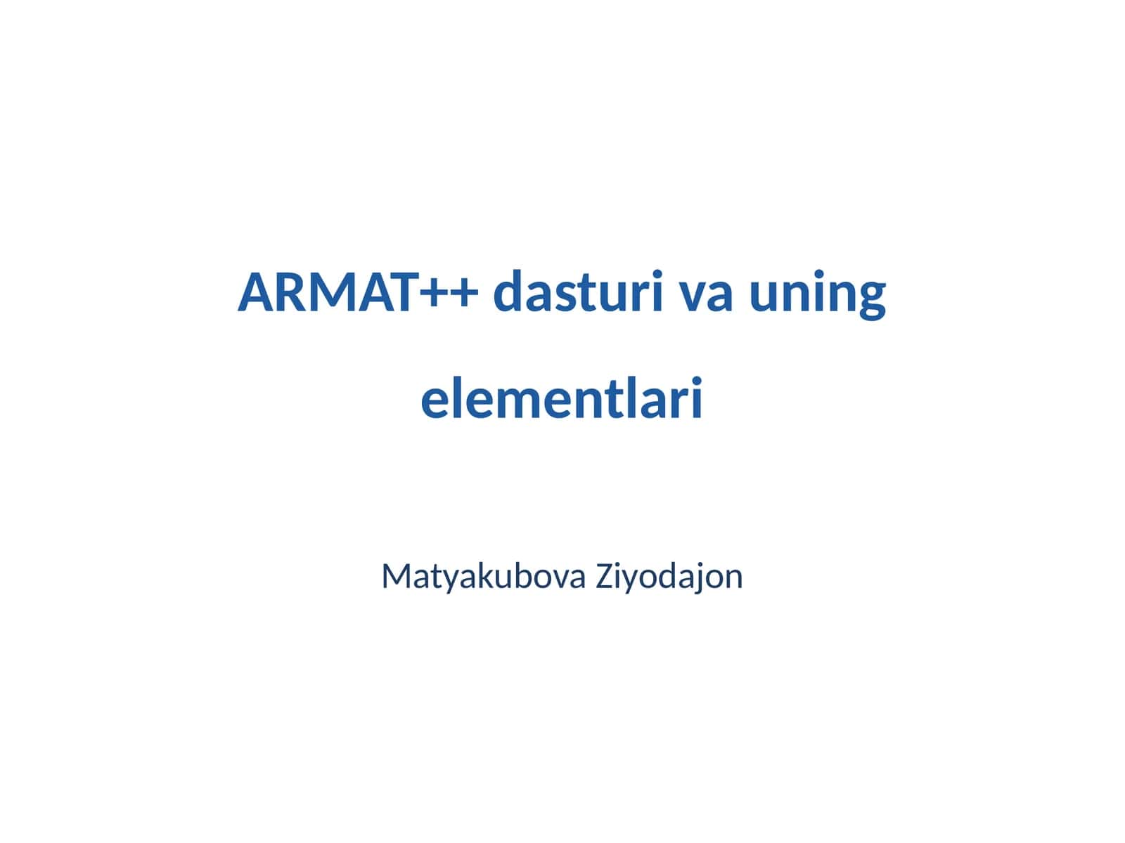 ARMAT++ dasturi va uning elementlari 1