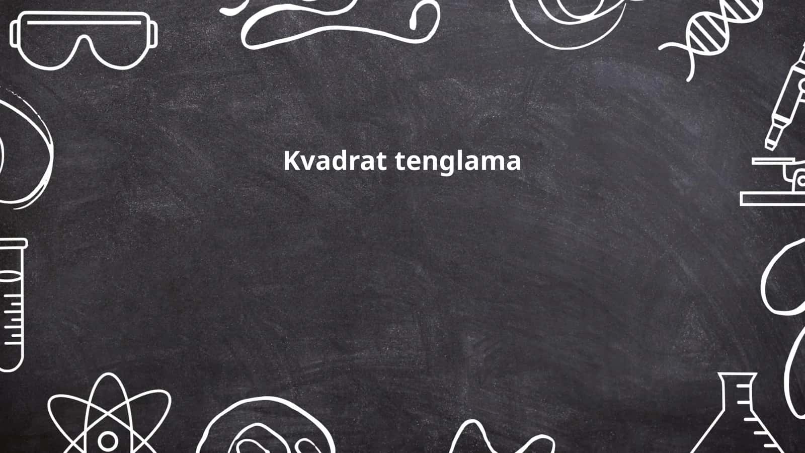 Kvadrat tenglama 1