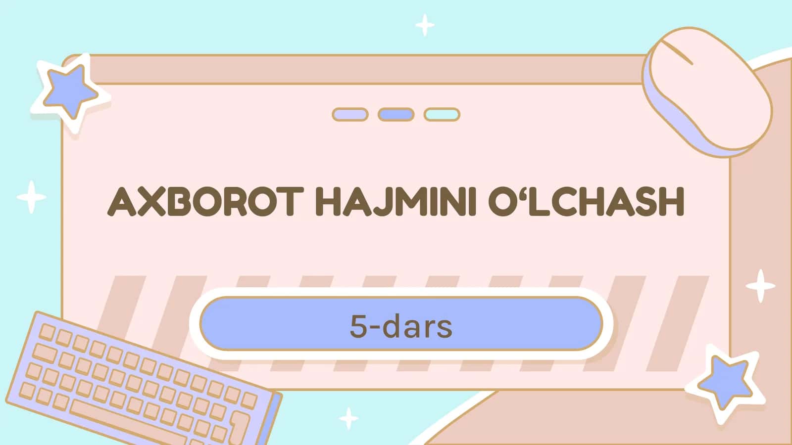 AXBOROT HAJMINI O‘LCHASH 1
