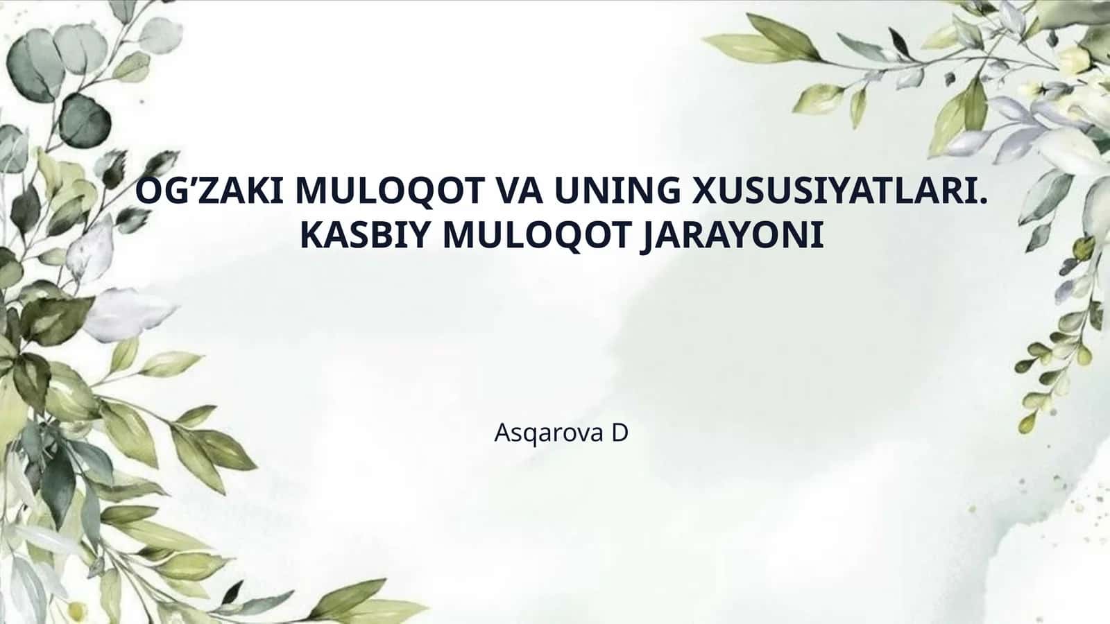 OG’ZAKI MULOQOT VA UNING XUSUSIYATLARI. KASBIY MULOQOT JARAYONI 1