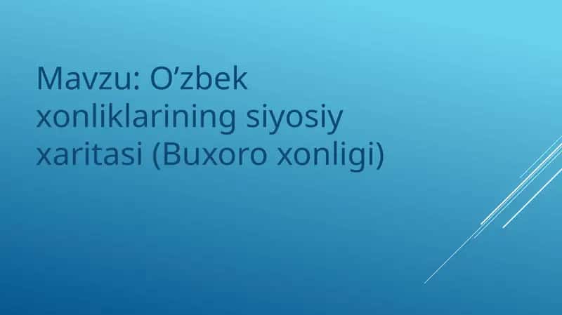 O’zbek xonliklarining siyosiy xaritasi (Buxoro xonligi) 1