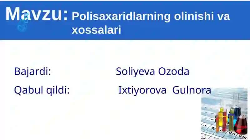 Polisaxaridlarning olinishi va xossalari