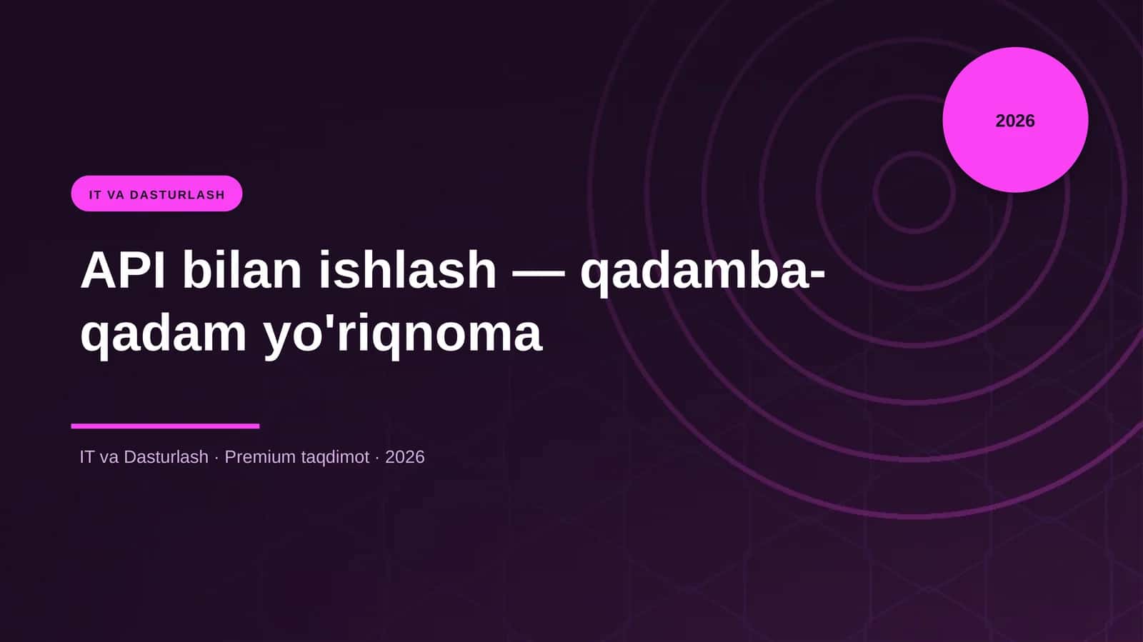 API bilan ishlash — qadamba-qadam yo'riqnoma 1
