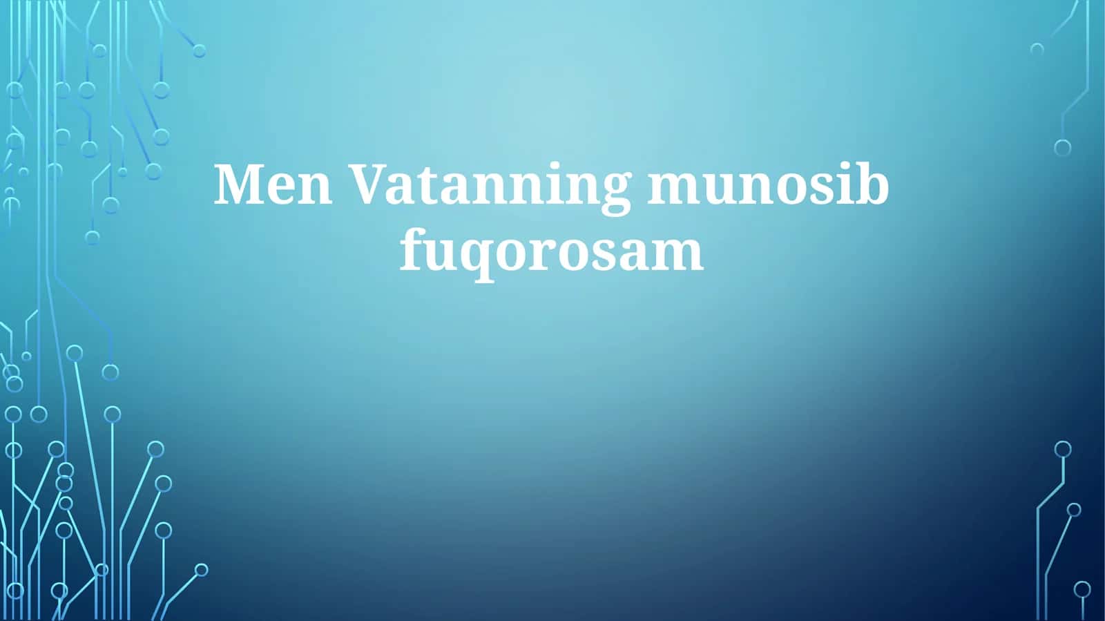 Men Vatanimning munosib fuqarosiman 1