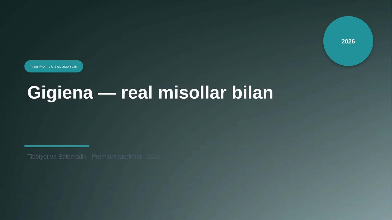 Gigiena — real misollar bilan 1