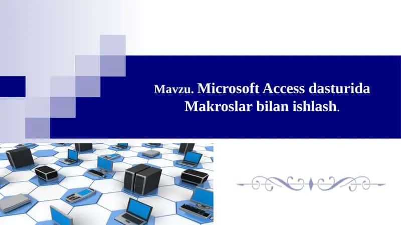Microsoft Accessdasturida Makroslar bilan ishlash 1