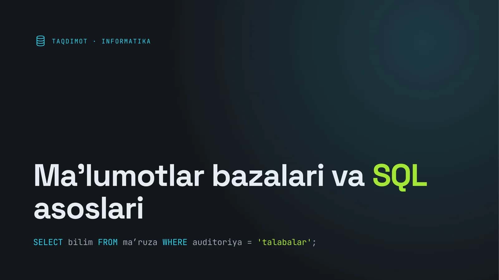 Ma’lumotlar bazalari va SQL asoslari 1